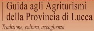 Guida agli Agriturismi della Provincia di Lucca
